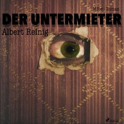 Der Untermieter - Milieu-Roman (Ungekürzt) (MP3-Download) - Reinig, Albert