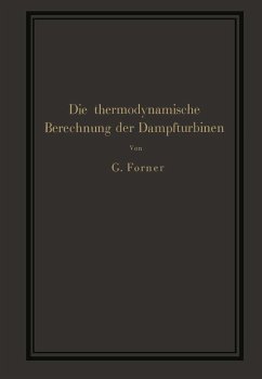 Die thermodynamische Berechnung der Dampfturbinen (eBook, PDF) - Forner, G.