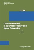 I. Schur Methods in Operator Theory and Signal Processing (eBook, PDF)