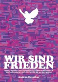 Wir sind Frieden (eBook, ePUB) Wir sind Frieden (eBook, ePUB)