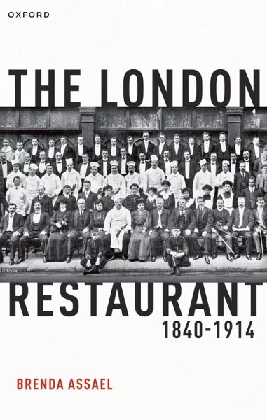 The London Restaurant, 1840-1914 (eBook, ePUB) The London Restaurant, 1840-1914 (eBook, ePUB)