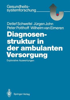 Diagnosenstruktur in der ambulanten Versorgung (eBook, PDF) - Schwefel, Detlef; John, Jürgen; Potthoff, Peter; Eimeren, Wilhelm Van