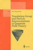 Translation Group and Particle Representations in Quantum Field Theory (eBook, PDF)