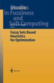 Fuzzy Sets Based Heuristics for Optimization (eBook, PDF)