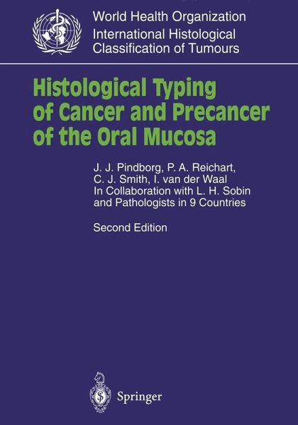 Histological Typing of Cancer and Precancer of the Oral Mucosa (eBook, PDF) Histological Typing of Cancer and Precancer of the Oral Mucosa (eBook, PDF)