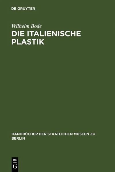 Die italienische Plastik (eBook, PDF) Die italienische Plastik (eBook, PDF)