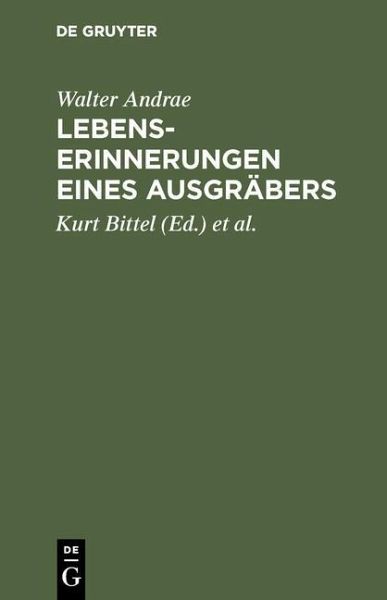 Lebenserinnerungen eines Ausgräbers (eBook, PDF) Lebenserinnerungen eines Ausgräbers (eBook, PDF)