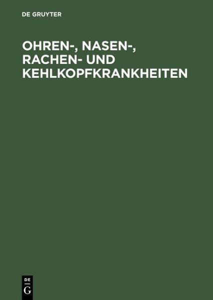 Ohren-, Nasen-, Rachen- und Kehlkopfkrankheiten (eBook, PDF) Ohren-, Nasen-, Rachen- und Kehlkopfkrankheiten (eBook, PDF)