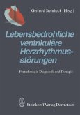 Lebensbedrohliche ventrikuläre Herzrhythmusstörungen (eBook, PDF)