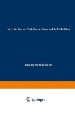Merkblatt über das Verfohlen der Stuten und die Fohlenlähme (eBook, PDF) - Reichsgesundheitsamt