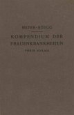 Kompendium der Frauenkrankheiten (eBook, PDF) Kompendium der Frauenkrankheiten (eBook, PDF)