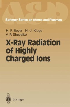 X-Ray Radiation of Highly Charged Ions (eBook, PDF) - Beyer, Heinrich F.; Kluge, H. -J.; Shevelko, V. P.