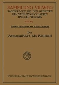 Die Atmosphäre als Kolloid (eBook, PDF) - Schmauss, August