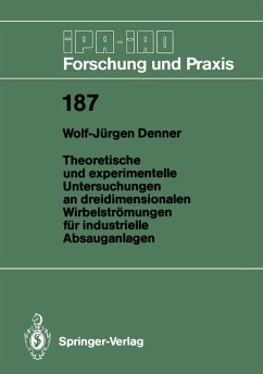 Theoretische und experimentelle Untersuchungen an dreidimensionalen Wirbelströmungen für industrielle Absauganlagen (eBook, PDF) - Denner, Wolf-Jürgen
