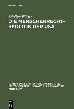 Die Menschenrechtspolitik der USA (eBook, PDF) - Pflüger, Friedbert