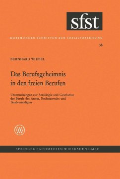 Das Berufsgeheimnis in den freien Berufen (eBook, PDF) - Wiebel, Bernhard