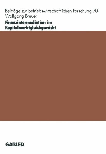 Finanzintermediation im Kapitalmarktgleichgewicht (eBook, PDF) Finanzintermediation im Kapitalmarktgleichgewicht (eBook, PDF)