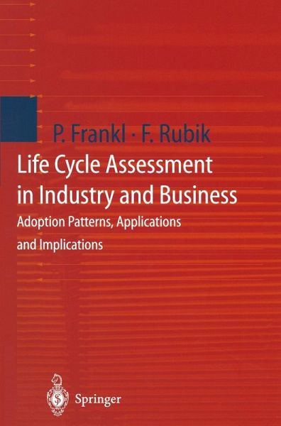 Life Cycle Assessment in Industry and Business (eBook, PDF) Life Cycle Assessment in Industry and Business (eBook, PDF)