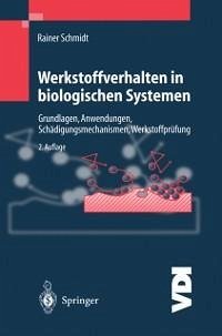 Werkstoffverhalten in biologischen Systemen (eBook, PDF) - Schmidt, Rainer
