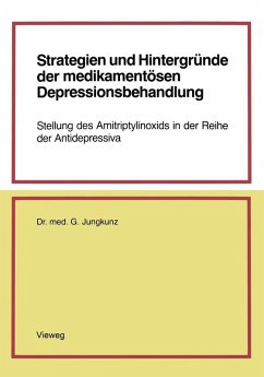 Strategien und Hintergründe der medikamentösen Depressionsbehandlung (eBook, PDF) - Jungkunz, Gerd