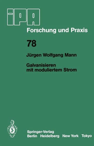 Galvanisieren mit moduliertem Strom (eBook, PDF) Galvanisieren mit moduliertem Strom (eBook, PDF)
