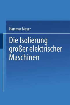 Die Isolierung großer elektrischer Maschinen (eBook, PDF) - Meyer, H.