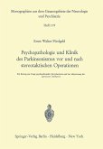 Psychopathologie und Klinik des Parkinsonismus vor und nach stereotaktischen Operationen (eBook, PDF)