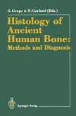 Histology of Ancient Human Bone: Methods and Diagnosis (eBook, PDF)