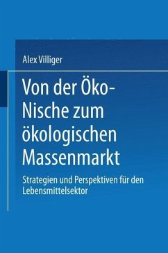 Von der Öko-Nische zum ökologischen Massenmarkt (eBook, PDF) - Villiger, Alex