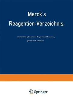 Merck's Reagentien-Verzeichnis, enthaltend die gebräuchlichen Reagentien und Reactionen, geordnet nach Autornamen (eBook, PDF) - Merck, E.