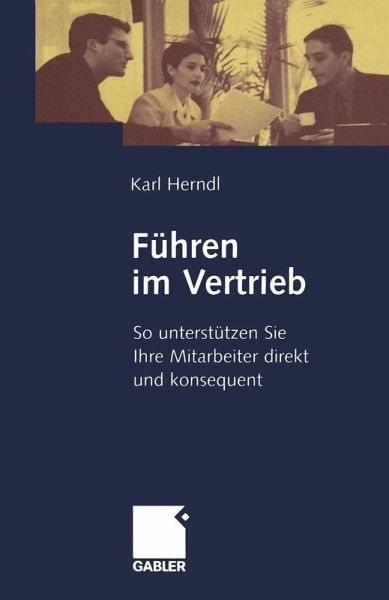 Führen im Vertrieb (eBook, PDF) Führen im Vertrieb (eBook, PDF)