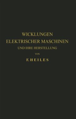 Wicklungen Elektrischer Maschinen und Ihre Herstellung (eBook, PDF) - Heiles, F.