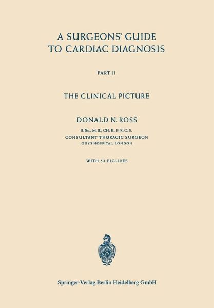 A Surgeons' Guide to Cardiac Diagnosis (eBook, PDF) A Surgeons' Guide to Cardiac Diagnosis (eBook, PDF)