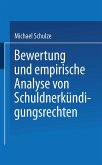 Bewertung und empirische Analyse von Schuldnerkündigungsrechten (eBook, PDF)