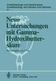 Neue Untersuchungen mit Gamma-Hydroxibuttersäure (eBook, PDF)