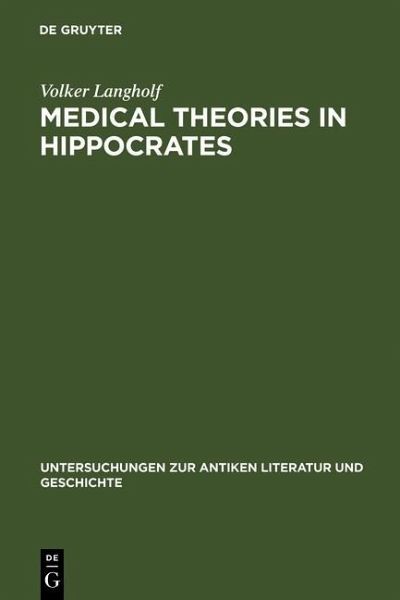 Medical Theories in Hippocrates (eBook, PDF) Medical Theories in Hippocrates (eBook, PDF)
