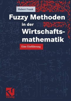 Fuzzy Methoden in der Wirtschaftsmathematik (eBook, PDF) - Frank, Hubert
