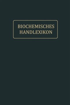 Biochemisches Handlexikon (eBook, PDF) - Fodor, Andor; Fuchs, Dions; Hirsch, Paul; Osborne, Thomas B.; Reinbold, Béla v.; Weil, Arthur; Zemplén, Géza