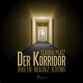 Der Korridor - Rhein-Mainz-Krimi (Ungekürzt) (MP3-Download)