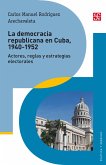 La democracia republicana en Cuba 1940-1952 (eBook, ePUB)