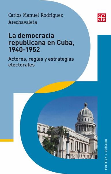 La democracia republicana en Cuba 1940-1952 (eBook, ePUB)