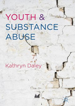 Youth and Substance Abuse (eBook, PDF) - Daley, Kathryn