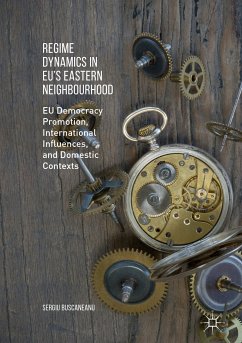 Regime Dynamics in EU's Eastern Neighbourhood (eBook, PDF) - Buscaneanu, Sergiu