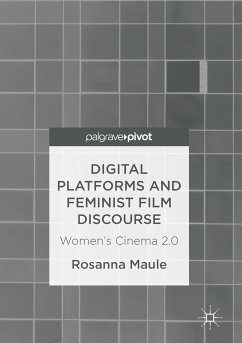 Digital Platforms and Feminist Film Discourse (eBook, PDF) - Maule, Rosanna