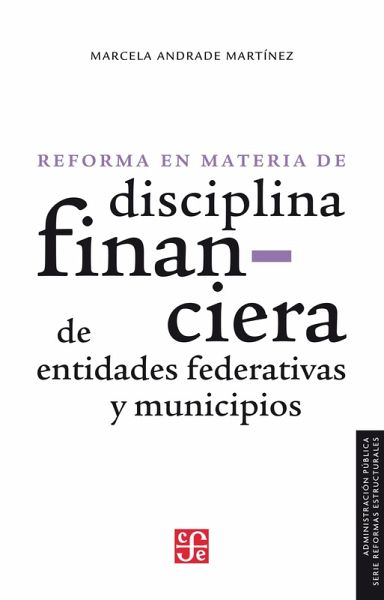 La reforma en materia de disciplina financiera de entidades federativas y municipios (eBook, PDF) La reforma en materia de disciplina financiera de entidades federativas y municipios (eBook, PDF)
