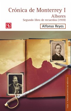 Cro´nica de Monterrey (eBook, ePUB) - Reyes, Alfonso