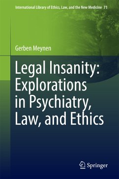 Legal Insanity: Explorations in Psychiatry, Law, and Ethics (eBook, PDF) - Meynen, Gerben