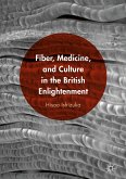Fiber, Medicine, and Culture in the British Enlightenment (eBook, PDF)