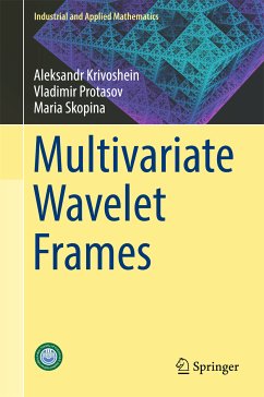 Multivariate Wavelet Frames (eBook, PDF) - Skopina, Maria; Krivoshein, Aleksandr; Protasov, Vladimir