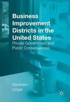 Business Improvement Districts in the United States (eBook, PDF) - Unger, Abraham